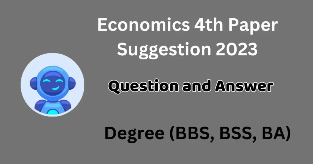 Economics 4th paper suggestion 2023 degree 2nd year